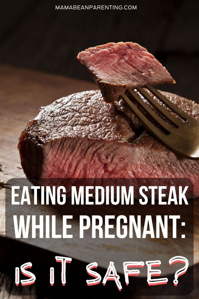 medium steak while pregnant