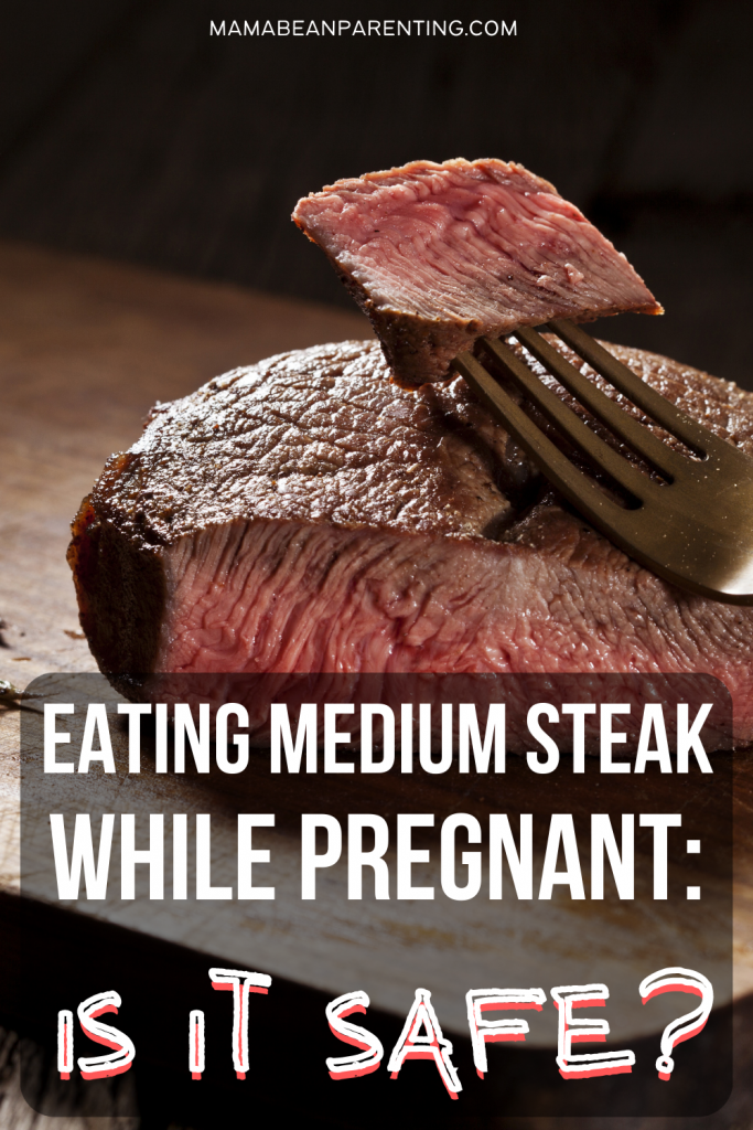 medium steak while pregnant