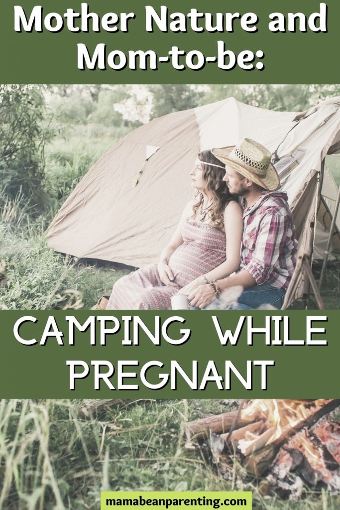 Mother Nature and Momtobe Camping While Pregnant