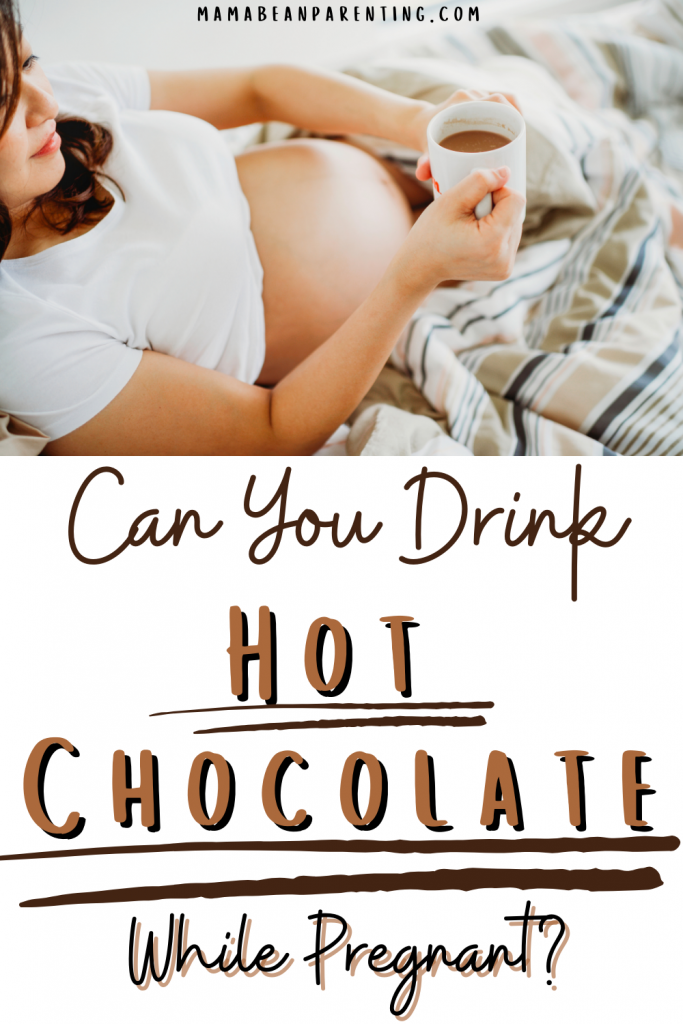 hot chocolate while pregnant