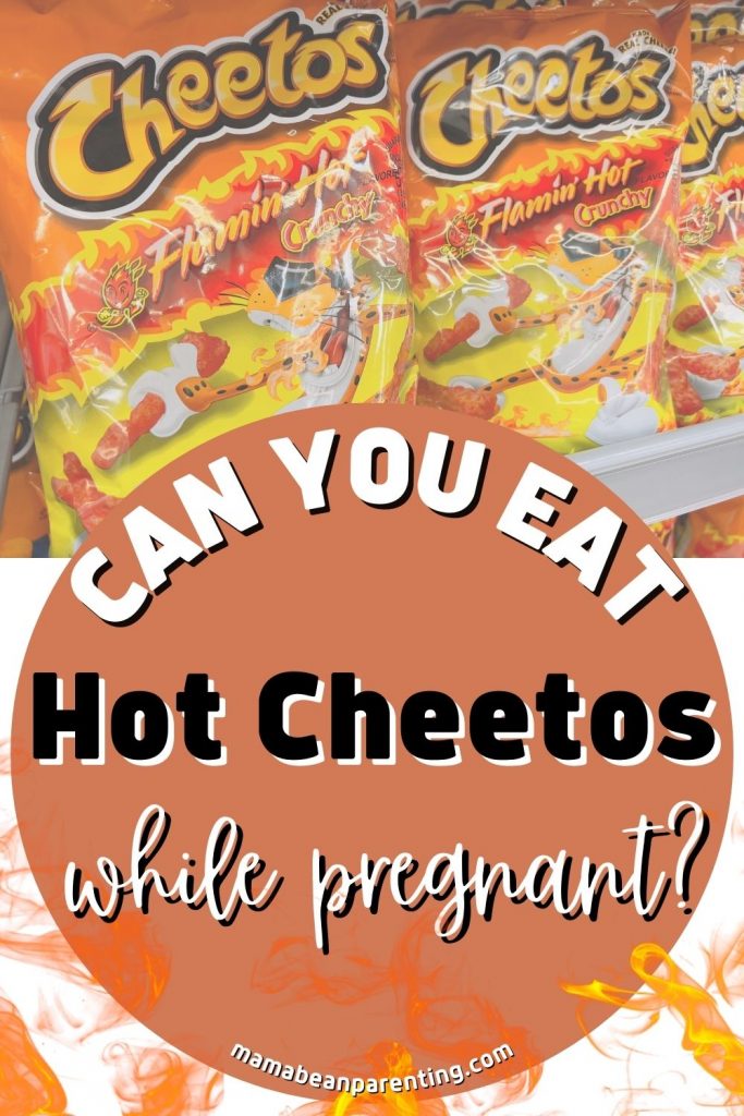 hot cheetos while pregnant
