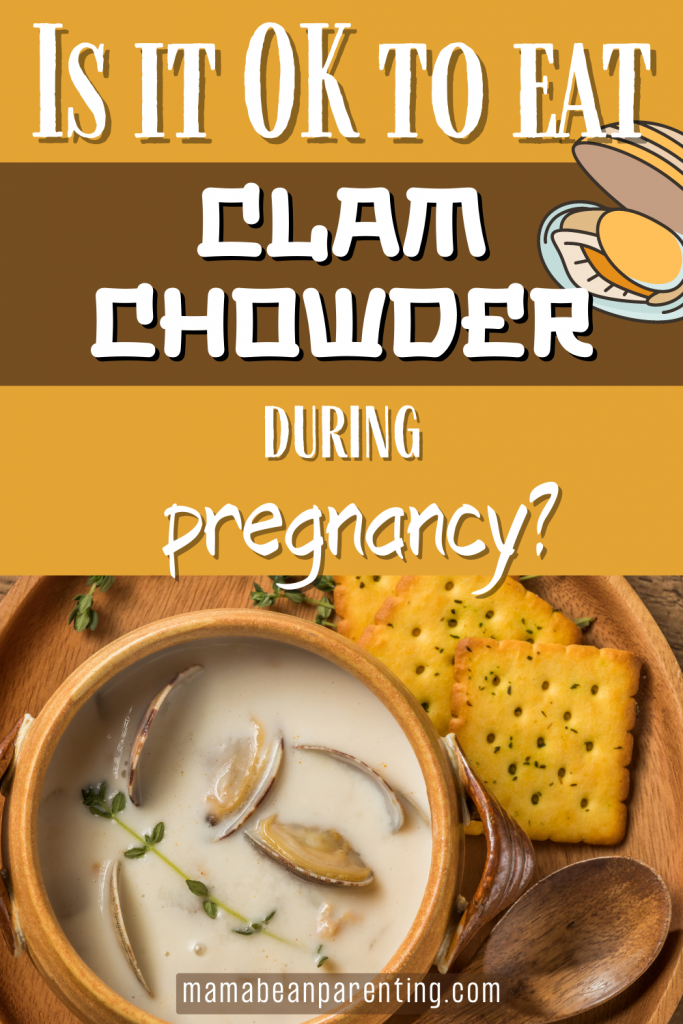 clam chowder during pregnancy