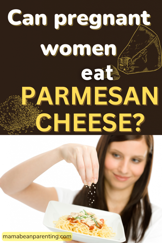 can pregnant woman eat parmesan cheese