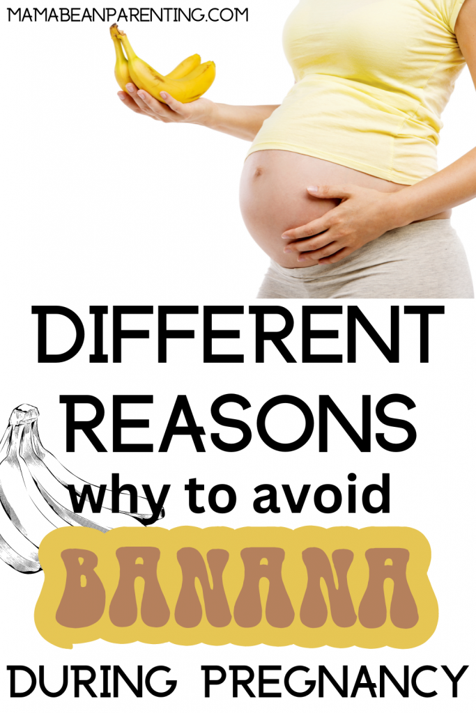 why to avoid banana during pregnancy