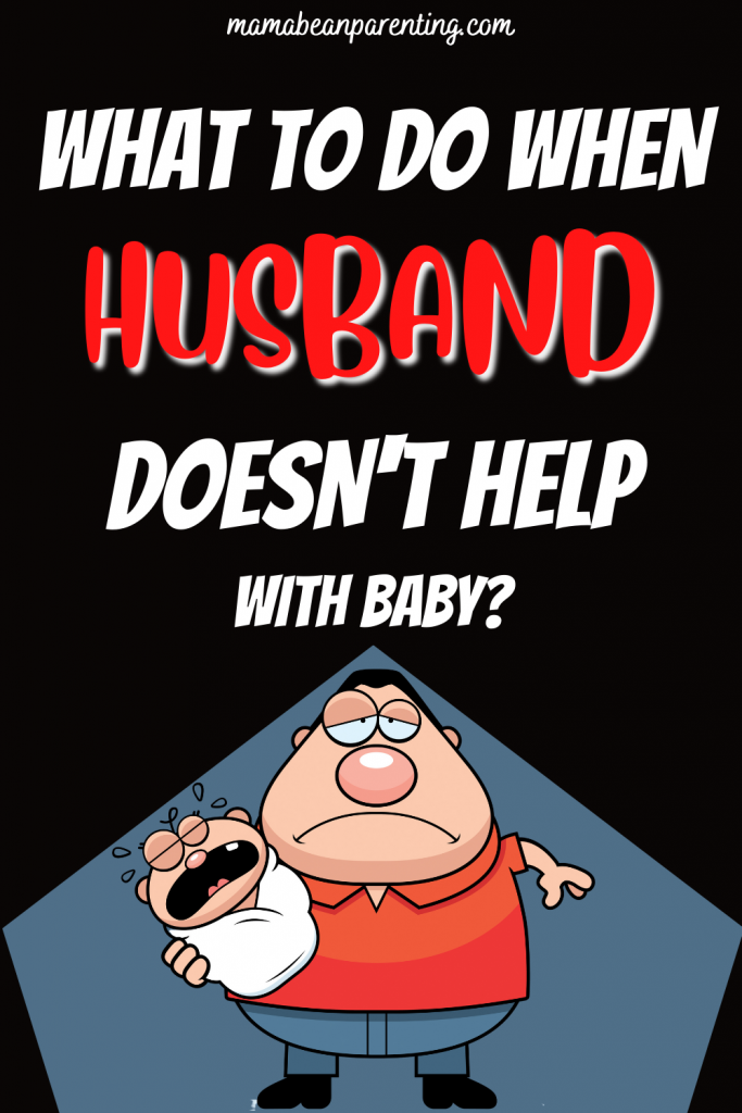 husband doesn't help with baby