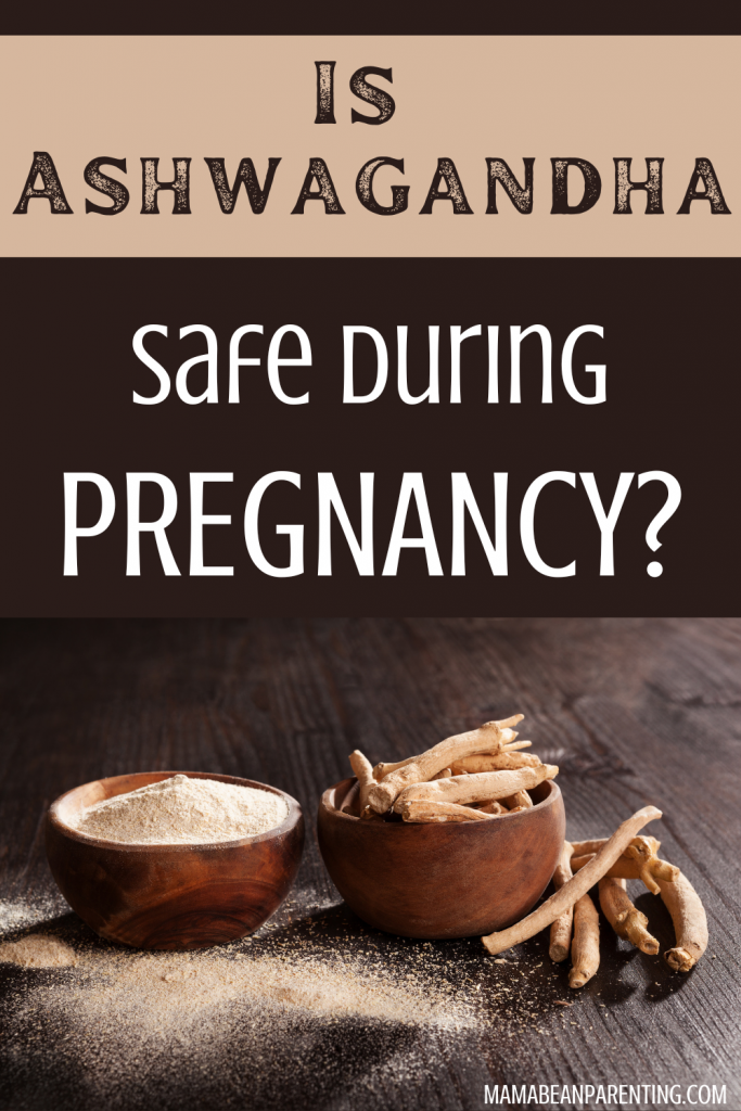 is ashwagandha safe during pregnancy
