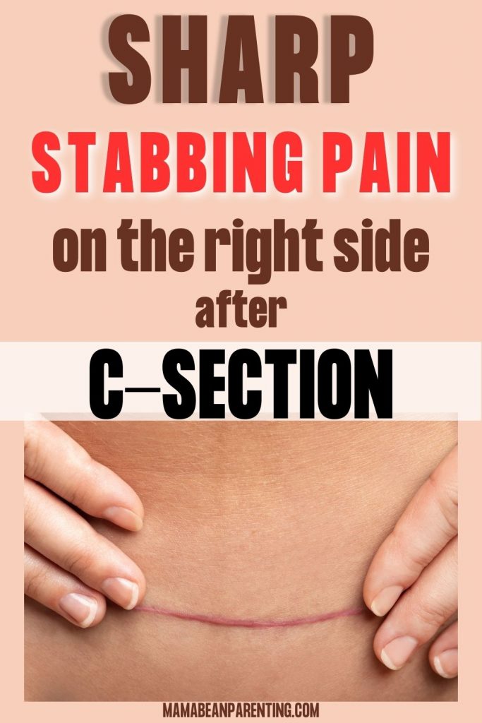 sharp stabbing pain on right side after c section