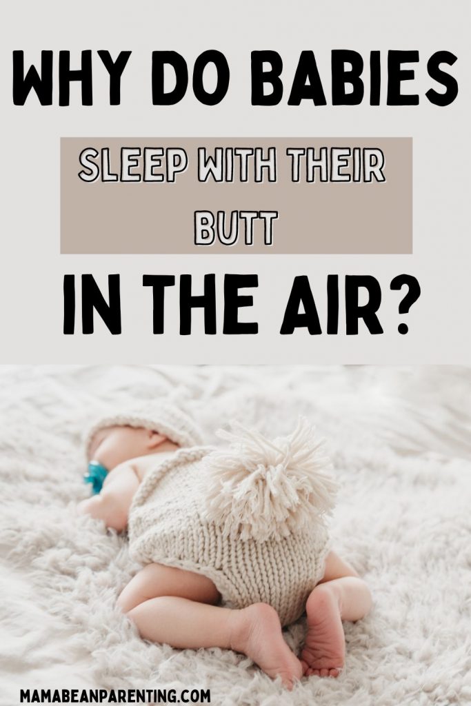 Why Do Babies Sleep With Their Butt in the Air