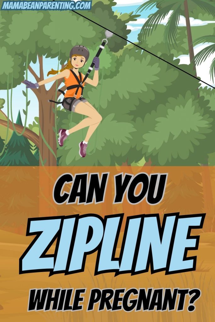 can you zipline while pregnant