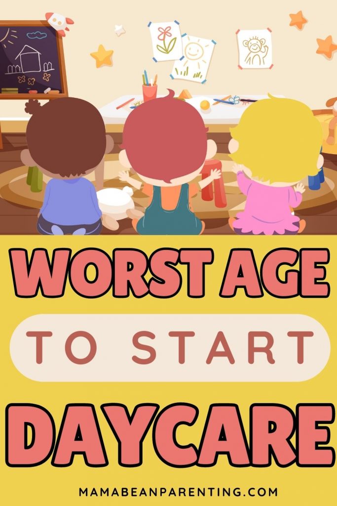 Worst Age to Start Daycare