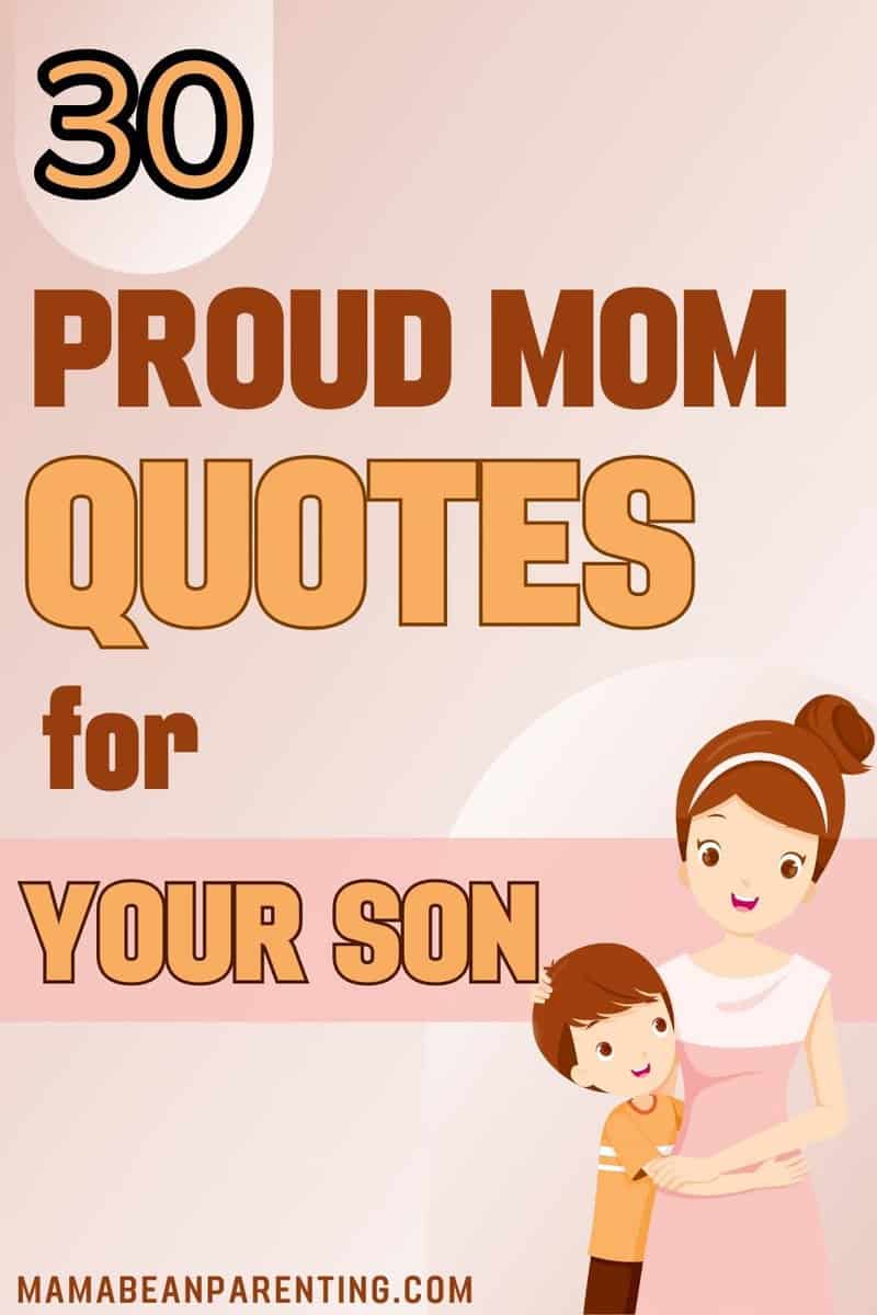 30 Proud Mom Quotes for Your Son