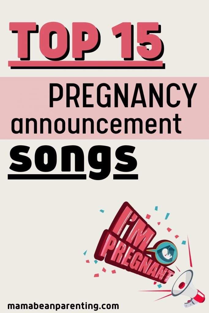 top 15 pregnancy announcement songs