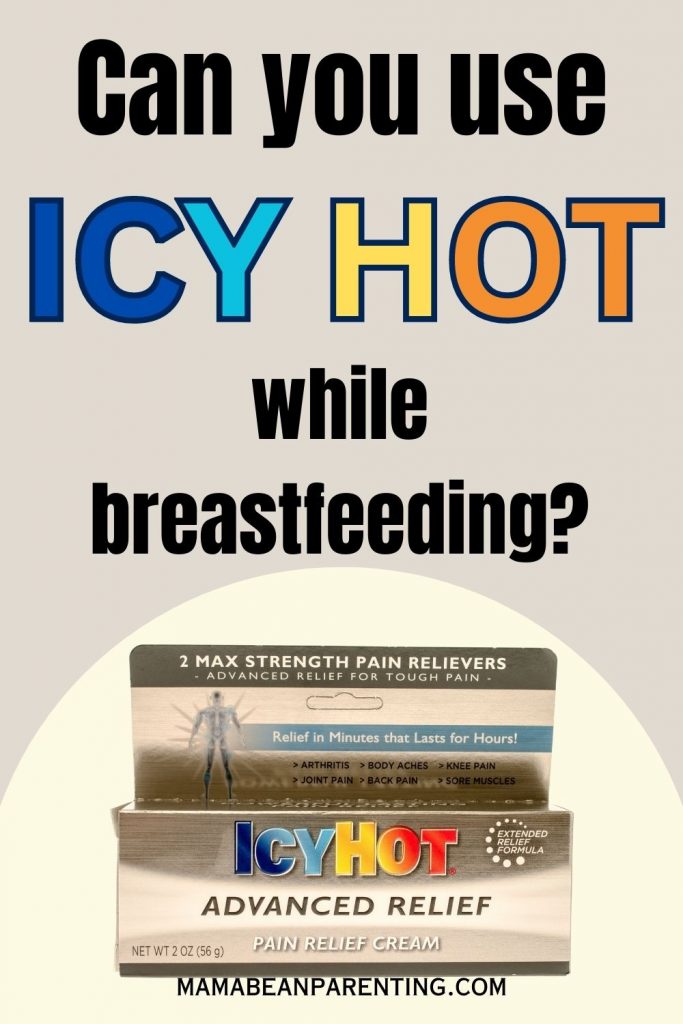 can you use icy hot while breastfeeding