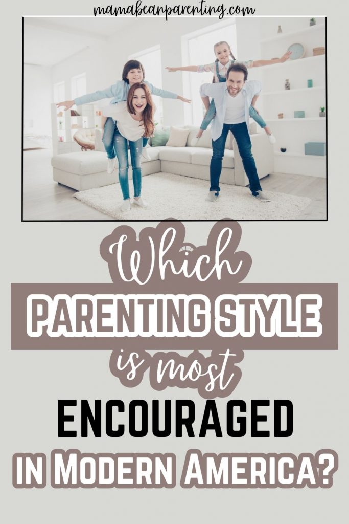 which parenting style is most encouraged in modern america