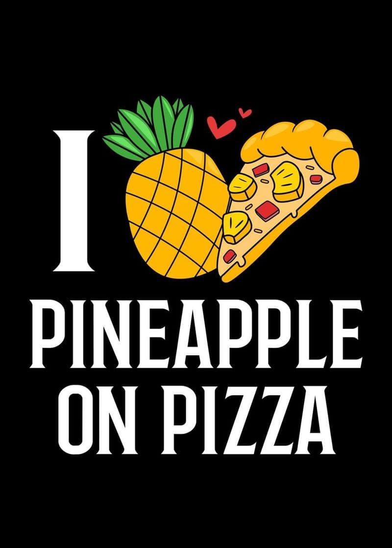 4. The Pineapple Pizza Lover