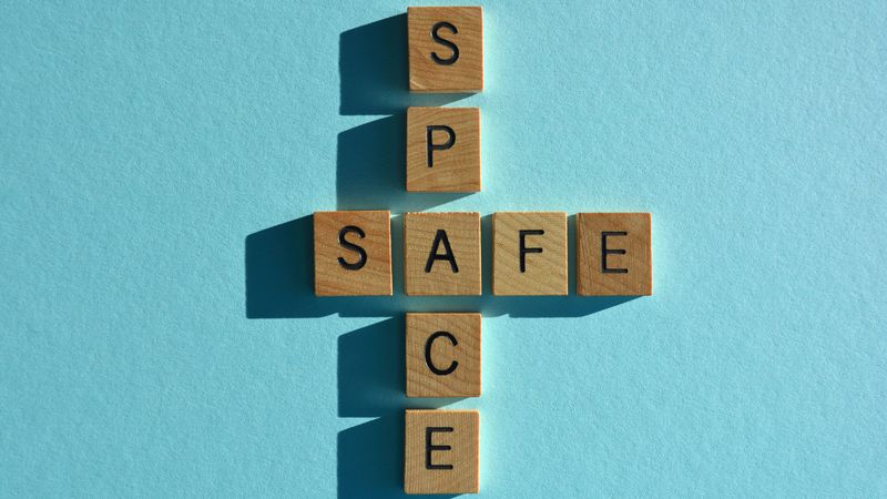 Create a Safe Space