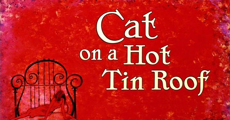 Like a Cat on a Hot Tin Roof