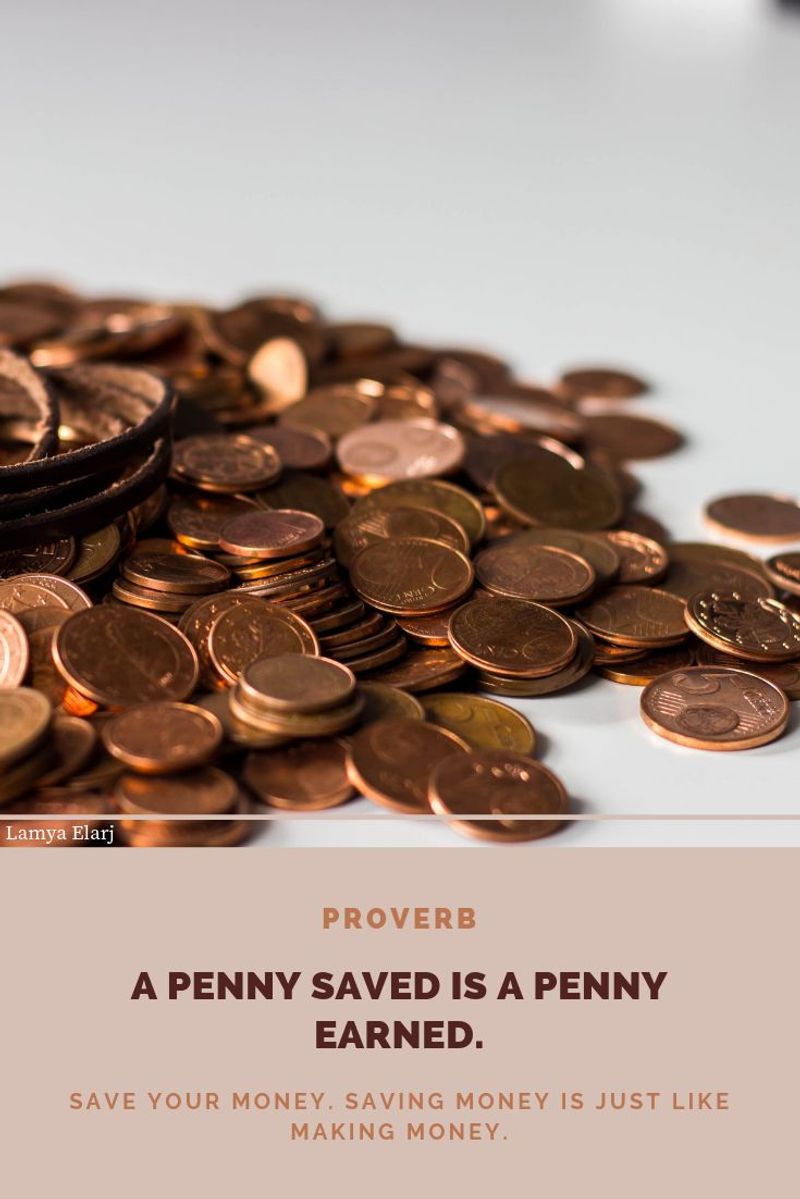 A Penny Saved is a Penny Earned